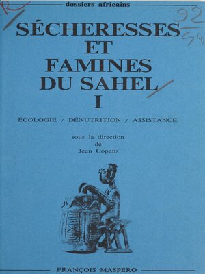 cover image of Sécheresses et famines du Sahel (1)
